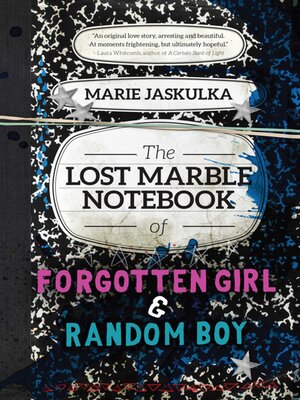 cover image of The Lost Marble Notebook of Forgotten Girl & Random Boy